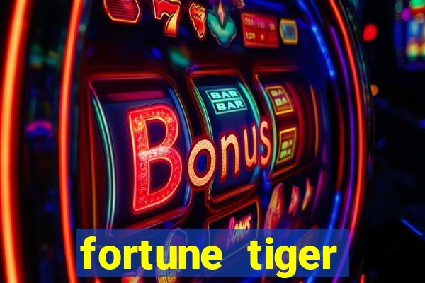 fortune tiger aposta 1 real